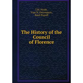 

Книга The History of the Council of Florence
