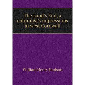 

Книга The Land's End, a naturalist's impressions in west Cornwall