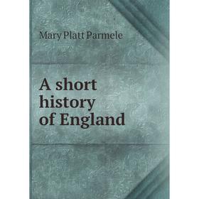 

Книга A short history of England