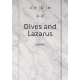 

Книга Dives and Lazarus