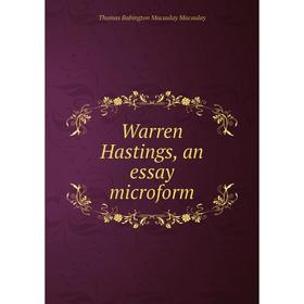 

Книга Warren Hastings, an essay microform