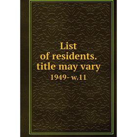 

Книга List of residents title may vary1949- w11