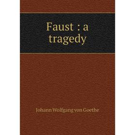 

Книга Faust: a tragedy