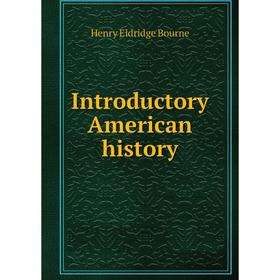 

Книга Introductory American history