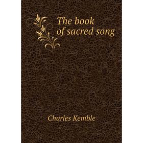 

Книга The book of sacred song