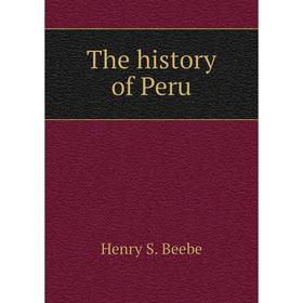 

Книга The history of Peru