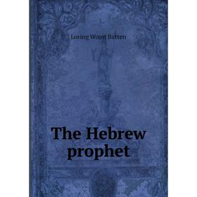 

Книга The Hebrew prophet