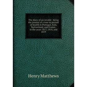 

Книга The diary of an invalid