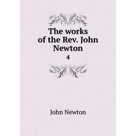 

Книга The works of the Rev. John Newton 4