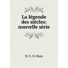 

Книга La légende des siècles: nouvelle série
