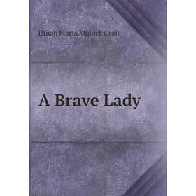 

Книга A Brave Lady