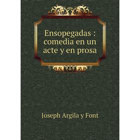 

Книга Ensopegadas: comedia en un acte y en prosa