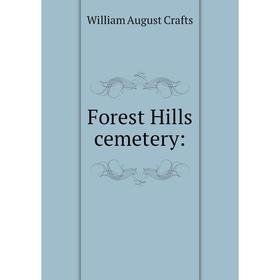 

Книга Forest Hills cemetery: