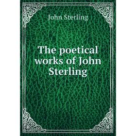 

Книга The poetical works of John Sterling