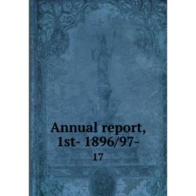 

Книга Annual report, 1st- 1896/97- 17