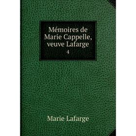 

Книга Mémoires de Marie Cappelle, veuve Lafarge 4