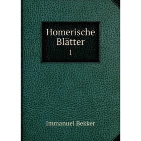 

Книга Homerische Blätter 1