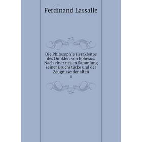 

Книга Die Philosophie Herakleitos des Dunklen von Ephesus. Nach einer neuen Sammlung seiner Bruchstücke und der Zeugnisse der alten 1