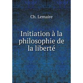 

Книга Initiation à la philosophie de la liberté