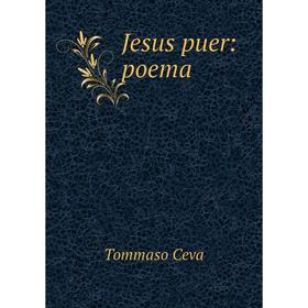 

Книга Jesus puer: poema