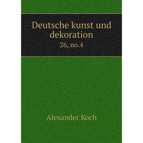 

Книга Deutsche kunst und dekoration 26, no.4