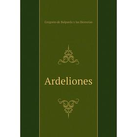 

Книга Ardeliones
