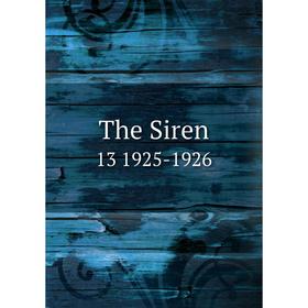 

Книга The Siren 13 1925-1926