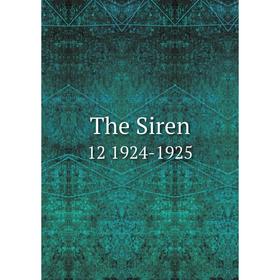 

Книга The Siren 12 1924-1925