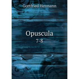 

Книга Opuscula 7-8