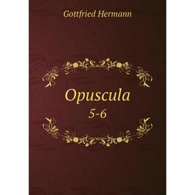 

Книга Opuscula 5-6