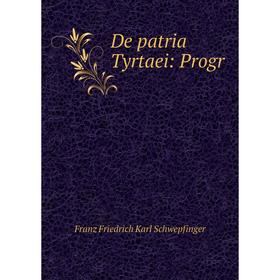 

Книга De patria Tyrtaei: Progr