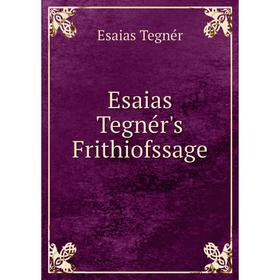 

Книга Esaias Tegnér's Frithiofssage