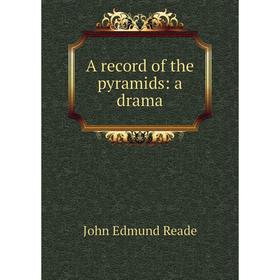 

Книга A record of the pyramids: a drama