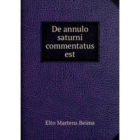 

Книга De annulo saturni commentatus est