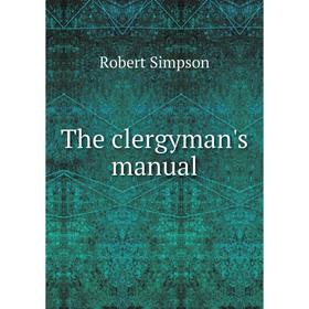 

Книга The clergyman's manual
