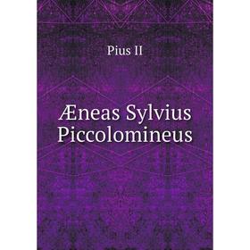 

Книга Æneas Sylvius Piccolomineus