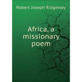 

Книга Africa, a missionary poem