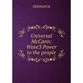 

Книга Universal McCann: Wave3 Power to the people