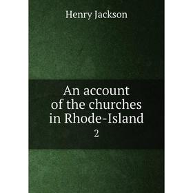 

Книга An account of the churches in Rhode-Island 2