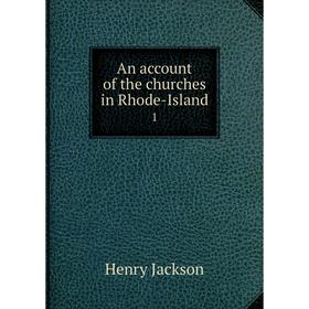 

Книга An account of the churches in Rhode-Island 1