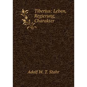 

Книга Tiberius: Leben, Regierung, Charakter