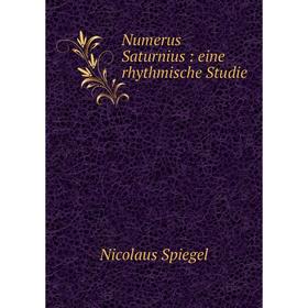 

Книга Numerus Saturnius: eine rhythmische Studie