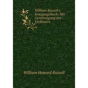 

Книга William Russell's Kriegstagebuch: Mit Genehmigung des Verfassers