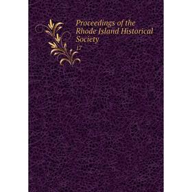 

Книга Proceedings of the Rhode Island Historical Society 17