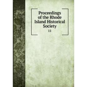 

Книга Proceedings of the Rhode Island Historical Society 11