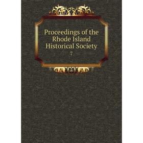 

Книга Proceedings of the Rhode Island Historical Society 7