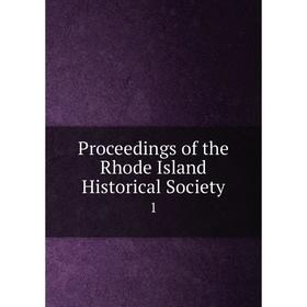 

Книга Proceedings of the Rhode Island Historical Society 1