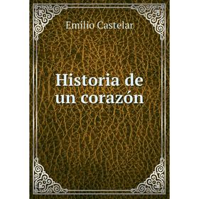 

Книга Historia de un corazón