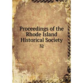 

Книга Proceedings of the Rhode Island Historical Society 32