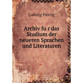 

Книга Archiv für das Studium der neueren Sprachen und Literaturen